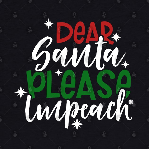 Dear Santa Pleace Impeach by TheBlackCatprints